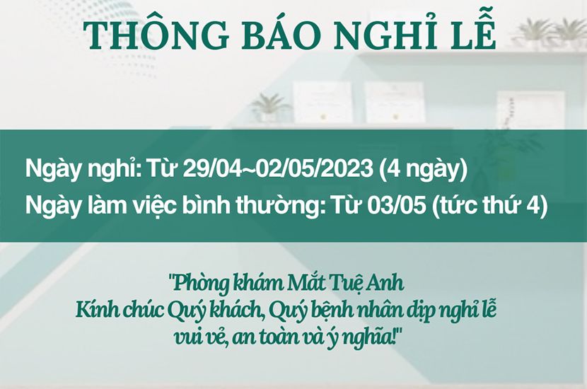 THÔNG BÁO LỊCH NGHỈ LỄ - PHÒNG KHÁM MẮT TUỆ ANH