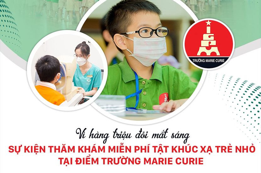 VÌ HÀNG TRIỆU ĐÔI MẮT SÁNG TẠI MARIE CURIE - SỰ KIỆN THĂM KHÁM TẬT KHÚC XẠ CHO HƠN 800 EM HỌC SINH