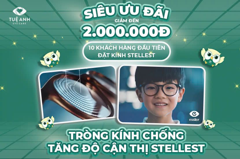 Giảm đến 2.000.000đ khi đặt kính kiểm soát tiến triển cận thị Essilor Stellest