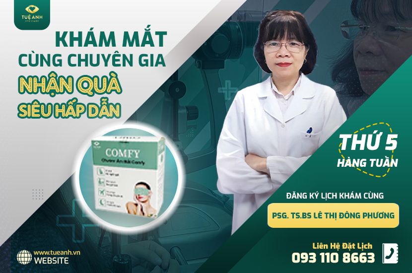 Khám Mắt Chuyên Sâu Cùng PGS TS.BS Lê Thị Đông Phương – Nhận Quà Tặng Hấp Dẫn 