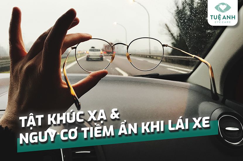 Tật khúc xạ & nguy cơ tiềm ẩn khi lái xe – Đừng chủ quan với đôi mắt của bạn!