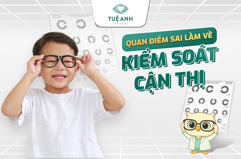 Quan niệm sai lầm về kiểm soát cận thị ở trẻ em