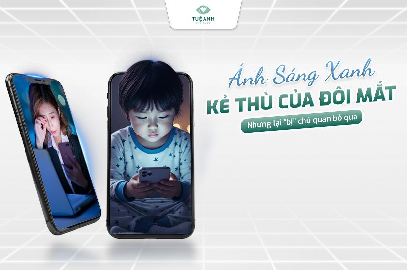 Ánh sáng tác động đến mắt như thế nào? Tác hại và cách bảo vệ mắt hiệu quả nhất
