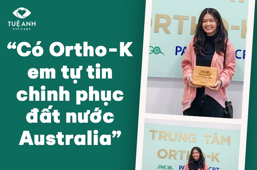 CÓ ORTHO-K EM TỰ TIN CHINH PHỤC ĐẤT NƯỚC AUSTRALIA