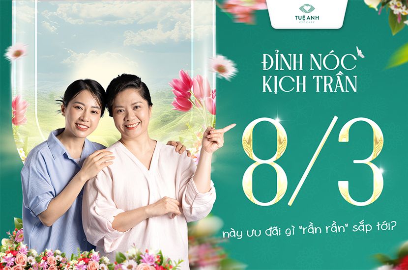 Bùng nổ loạt ưu đãi mừng Ngày Quốc tế Phụ nữ 8/3 tại Phòng khám Mắt Tuệ Anh