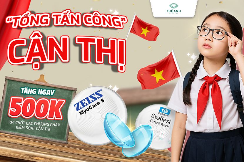 Mừng Đại lễ 30/4 - Tuệ Anh tặng ngay 500.000Đ khi ba mẹ chốt giải pháp kiểm soát cận thị cho con