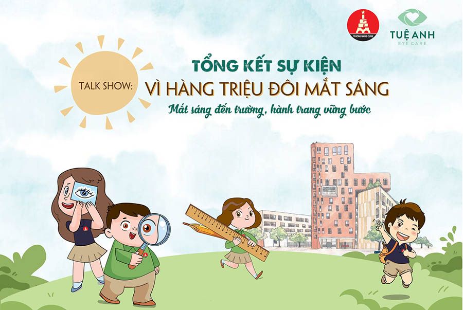 TỔNG KẾT TALKSHOW “VÌ HÀNG TRIỆU ĐÔI MẮT SÁNG - MARIE CURIE