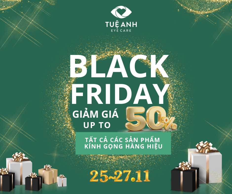 BLACK FRIDAY - SALE UP TO 50% KÍNH HÀNG HIỆU